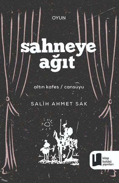 Sahneye Ağıt - Altın Kafes - Cansuyu Salih Ahmet Sak