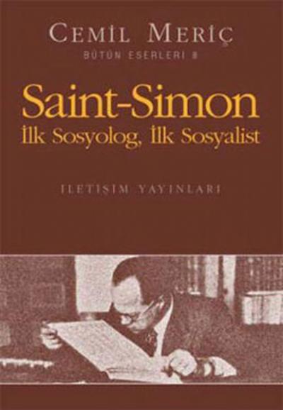 Saint Simon Ilk Sosyolog Ilk Sosyalist - Bütün Eserleri - 6