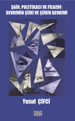 Şair, Politikacı ve Filozof: Devrimin Şiiri ve Şiirin Devrimi