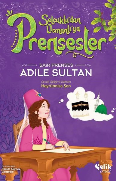 Şair Prenses Adile Sultan - Selçuklu'dan Osmanlı'ya Prensesler Hayrünn