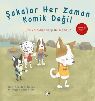 Şakalar Her Zaman Komik Değil - Gizli Zorbalığa Karşı Ne Yapmalı? Zorbalığa Hayır!
