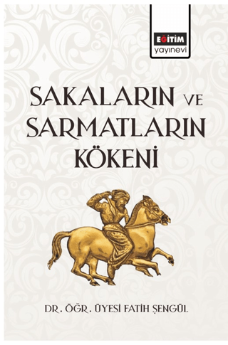 Sakaların ve Sarmatların Kökeni