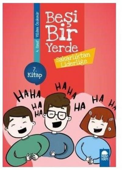Sakarlıktan Liderliğe-Beşi Bir Yerde 7.Kitap-4.Sınıf Okuma Kitabı