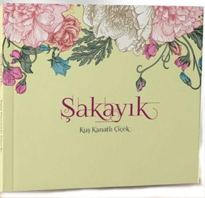 Şakayık-Kuş Kanatlı Çiçek (Ciltli)