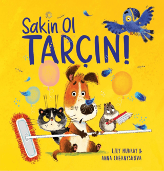 Sakin Ol Tarçın !