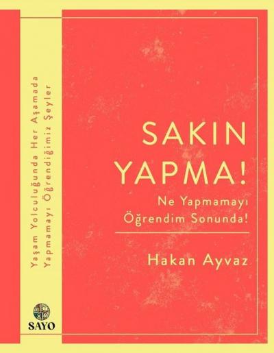 Sakın Yapma! Ne Yapmamayı Öğrendim Sonunda!