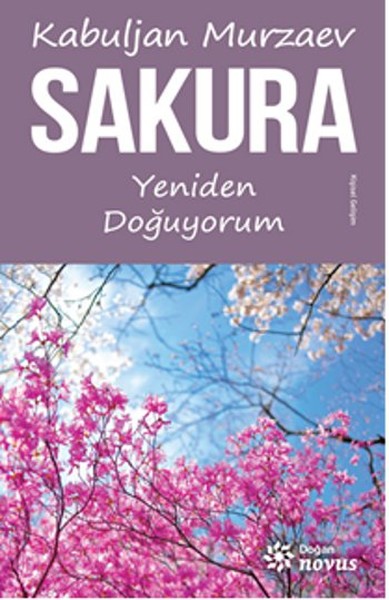 Sakura - Yeniden Doğuyorum Kabuljan Murzaev