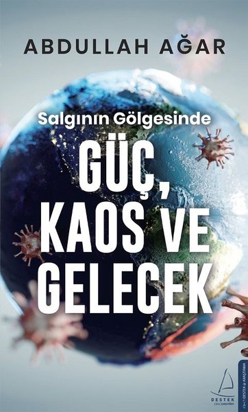 Salgının Gölgesinde Güç Kaos ve Gelecek