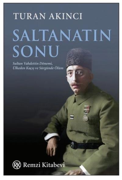 Saltanatın Sonu Turan Akıncı