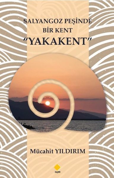 Salyangoz Peşinde Bir Kent Yakakent