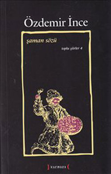 Şaman Sözü Özdemir İnce