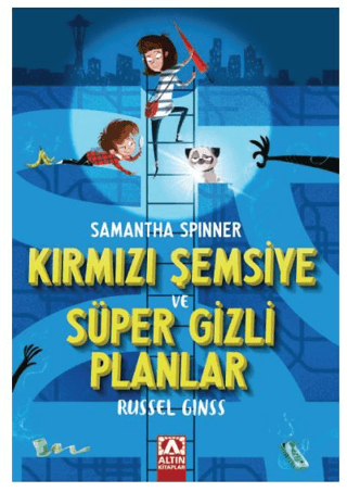Samantha Spınner - Kırmızı Şemsiye Ve Süper Gizli Planlar