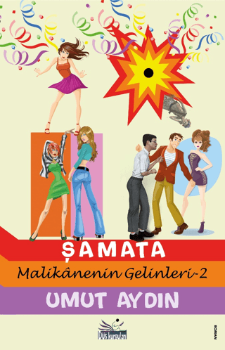 Şamata - Malikanenin Gelinleri-2