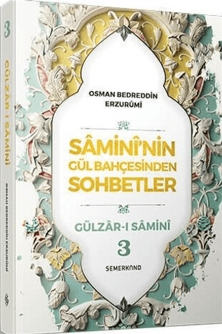 Samini'nin Gül Bahçesinden Sohbetler - Gülzar-ı Samini 3