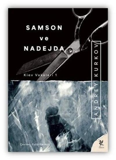 Samson ve Nadejda - Kiev Vakaları 1 Andrey Kurkov
