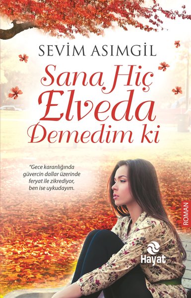 Sana Hiç Elveda Demedim ki Sevim Asımgil