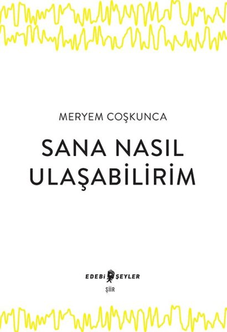 Sana Nasıl Ulaşabilirim