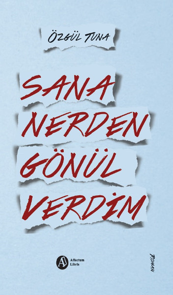 Sana Nerden Gönül Verdim Özgül Tuna