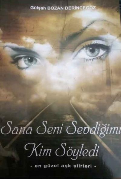 Sana Seni Sevdiğimi Kim Söyledi-En Güzel Aşk Şiirleri