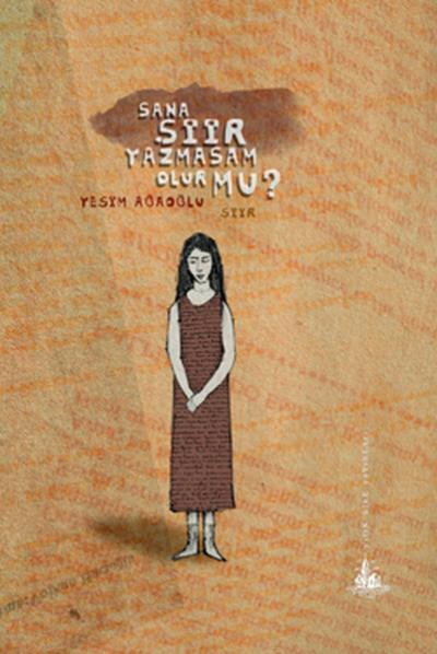 Sana Şiir  yazmasam olur'mu?