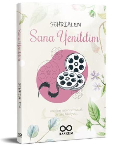 Sana Yenildim - Kalpleri Isıtan Sımsıcak Bir Aile Hikayesi