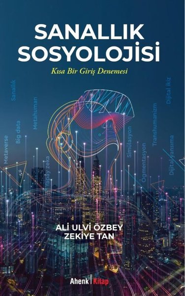 Sanallık Sosyolojisi - Kısa Bir Giriş Denemesi Ali Ulvi Özbey
