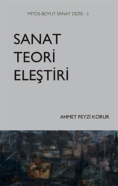 Sanat Teori Eleştiri Ahmet Feyzi Korur