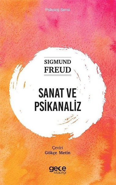 Sanat ve Psikanaliz Sigmund Freud