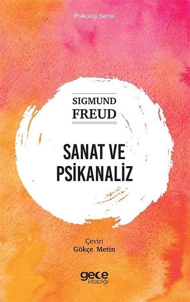 Sanat ve Psikanaliz - Psikoloji Serisi