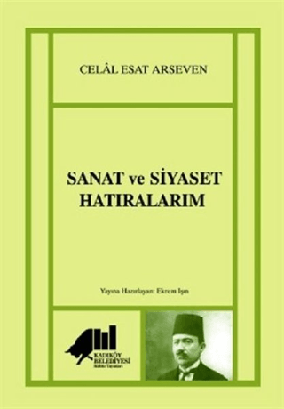 Sanat ve Siyaset Hatıralarım