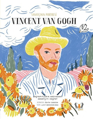 Sanatçının Portresi: Vincent Van Gogh (Ciltli)