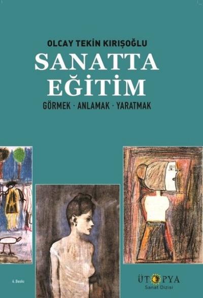 Sanatta Eğitim-Görmek Anlamak Yaratmak
