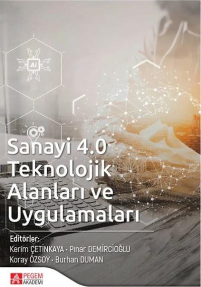 Sanayi 4.0 Teknolojik Alanları ve Uygulamaları Senai Yalçınkaya