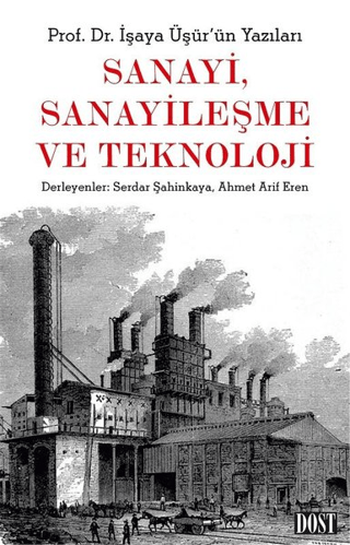 Sanayi, Sanayileşme ve Teknoloji