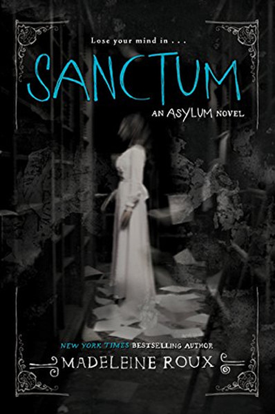 Sanctum (Asylum- Book 2) Madeleine Roux