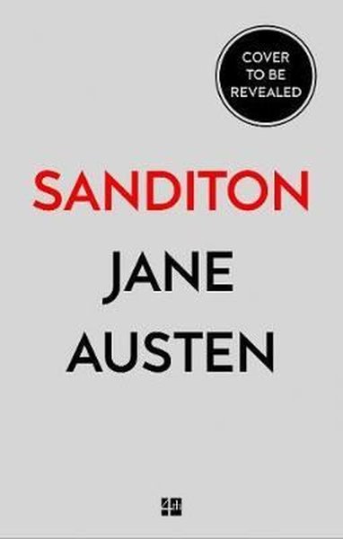 Sanditon and Other Stories Jane Austen