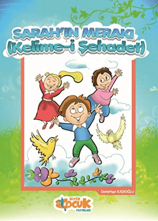 Sarah'ın Merakı - Kelime-i Şehadet Demirhan Kadıoğlu