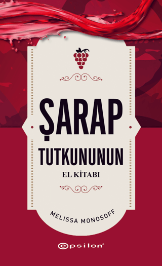 Şarap Tutkununun El Kitabı (Ciltli)