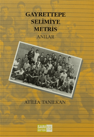 Sarı Defter 15: Gayrettepe Selimiye Metris