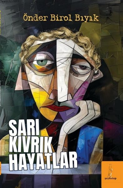 Sarı Kıvrık Hayatlar Önder Birol Bıyık