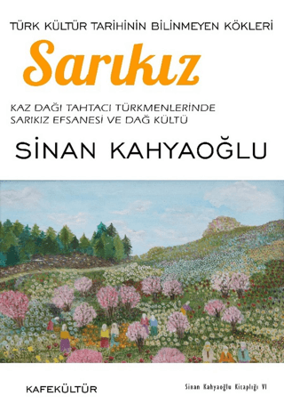 Sarıkız: Türk Kültür Tarihinin Bilinmeyen Kökleri