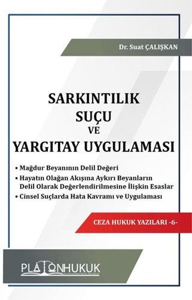 Sarkıntılık Suçu ve Yargıtay Uygulaması - Ceza Hukuk Yazıları 6 Suat Ç
