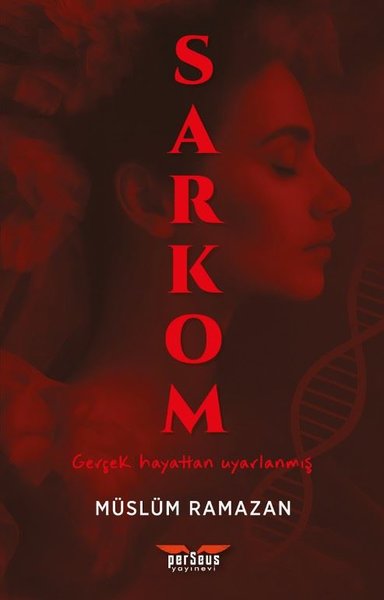 Sarkom - Gerçek Hayattan Uyarlanmış