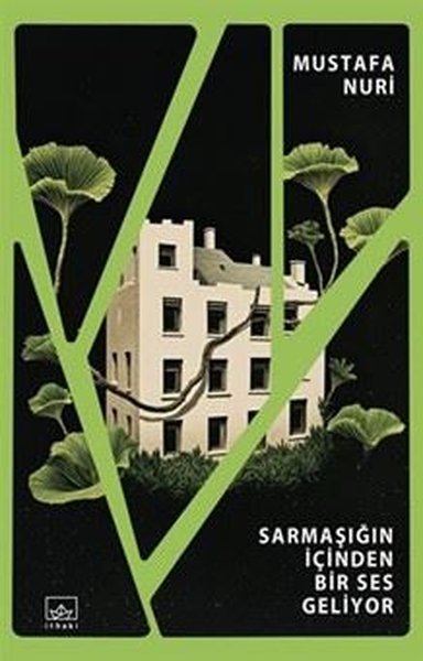 Sarmaşığın İçinden Bir Ses Geliyor