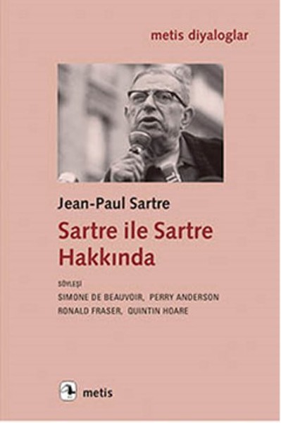 Sartre ile Sartre Hakkında Jean Paul Sartre