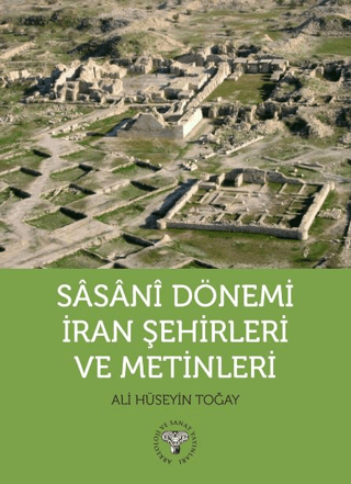Sasani Dönemi İran Şehirleri ve Metinleri