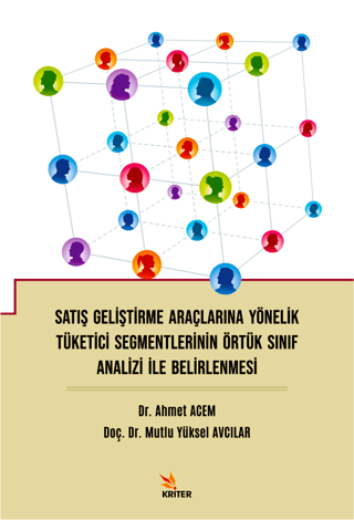 Satış Geliştirme Araçlarına Yönelik Tüketici Segmentlerinin Örtük Sınıf Analizi İle Belirlenmesi