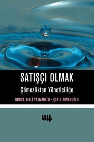 Satışçı Olmak Çömezlikten Yöneticiliğe