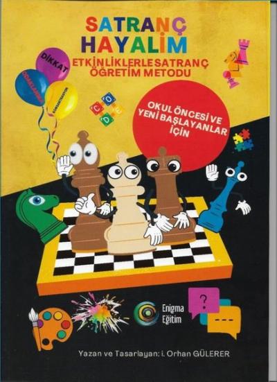 Satranç Hayalim - Etkinliklerle Satranç Öğretim Metodu