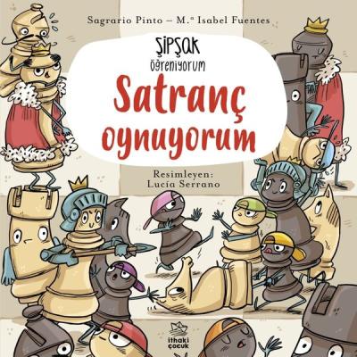 Satranç Oynuyorum - Şipşak Öğreniyorum
